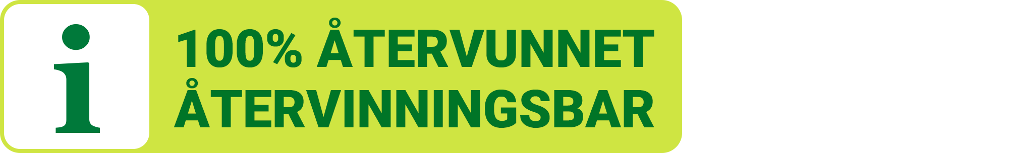 XX% ÅTERVUNNET ÅTERVINNINGSBAR