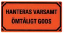 Varningsetikett Hanteras varsamt ömtåligt gods