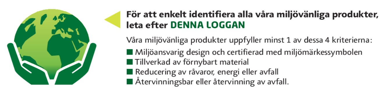 Våra miljövänliga produkter är märkta med denna symbol.