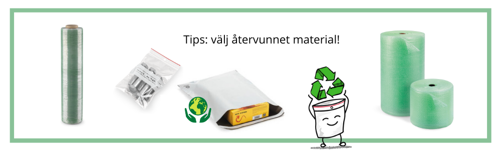 Tips: välj återvunnet material.