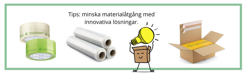 Tips: minska materialåtgång genom innovativa lösningar.